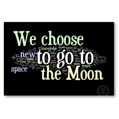  on John F  Kennedy     We Choose To Go To The Moon    Not Because It Is
